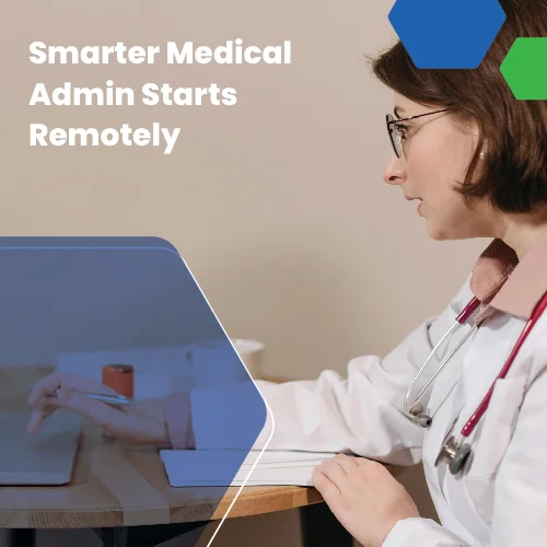 Female doctor with stethoscope working at desk, banner text highlighting smarter medical admin starts remotely