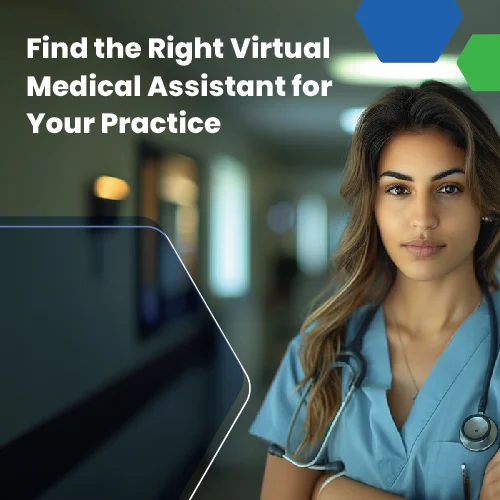 Female healthcare professional in scrubs with stethoscope, banner text promoting finding the right virtual medical assistant for your practice.